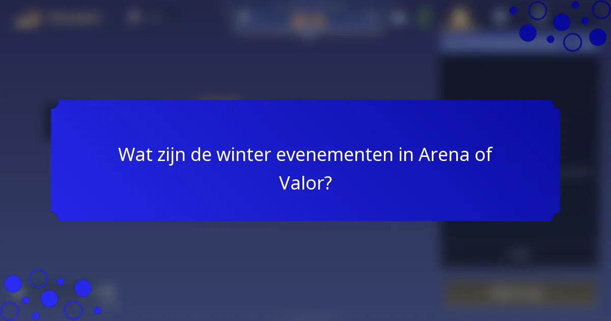 Wat zijn de winter evenementen in Arena of Valor?